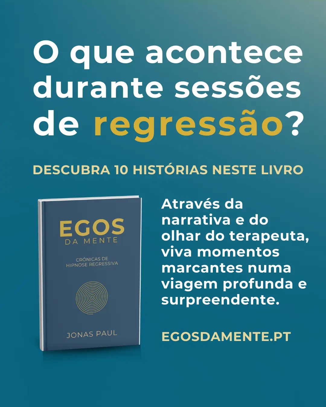 Livro Egos da Mente, Crónicas de Hipnose Regressiva, por Jonas Paul